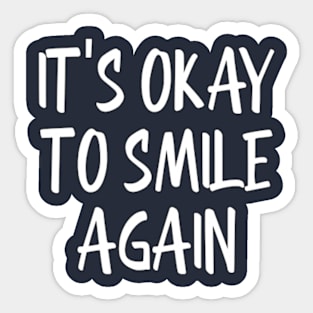 Rediscovering the Beauty of Smiling Again Sticker